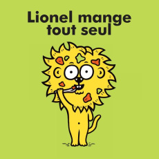 Lionel : Lionel mange tout seul - Veillé Eric