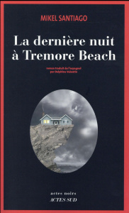 La dernière nuit à Tremore Beach - Santiago Mikel ; Valentin Delphine