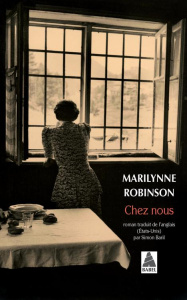 Chez nous - Robinson Marilynne ; Baril Simon
