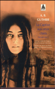 The Big Sky Tome 1 : La captive aux yeux clairs - Guthrie A-B ; Esch Jean ; Burke James Lee ; Tavern