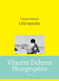 Songwriting ; L'été sans fin ; C'est un lieu qui existe encore - Delerm Vincent