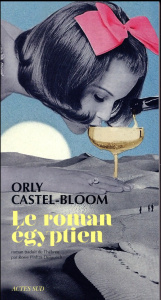 Le roman égyptien - Castel-Bloom Orly ; Pinhas-Delpuech Rosie