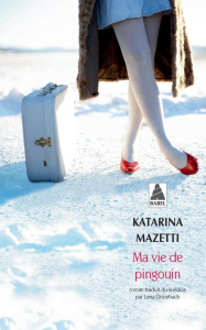 Ma vie de pingouin - Mazetti Katarina ; Grumbach Lena