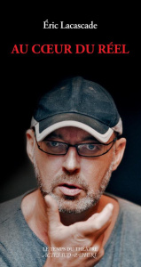 Au coeur du réel - Lacascade Eric