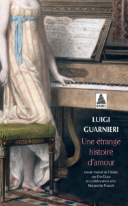 Une étrange histoire d'amour - Guarnieri Luigi ; Duca Eve ; Pozzoli Marguerite