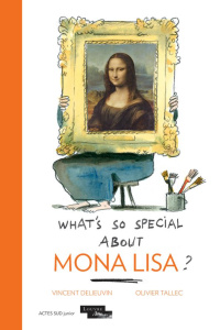 Why is the Mona Lisa so captivating ? - Delieuvin Vincent