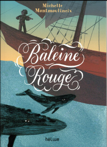 Baleine rouge - Montmoulineix Michelle