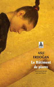 Le Bâtiment de pierre - Erdogan Asli ; Descat Jean