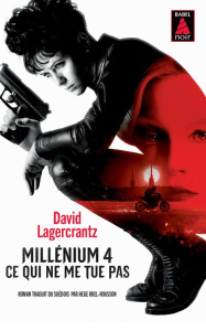 Millénium Tome 4 : Ce qui ne me tue pas - Lagercrantz David ; Roel-Rousson Hege
