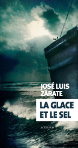 La glace et le sel - Zarate José Luis ; Rutés Sébastien