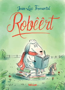 Robêêrt. Mêêmoires - Fromental Jean-Luc ; Baas Thomas