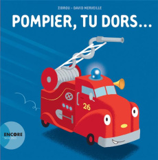 Pompier, tu dors... - ZIDROU/MERVEILLE