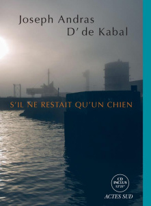 S'il ne restait qu'un chien. Avec 1 CD audio - Andras Joseph