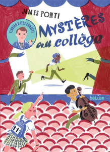 Florian Bates enquête Tome 2 : Mystères au collège - Ponti James - Chartres Cécile