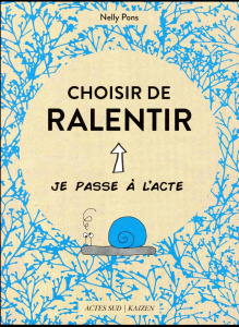 Choisir de ralentir - Pons Nelly ; Bernos Pome