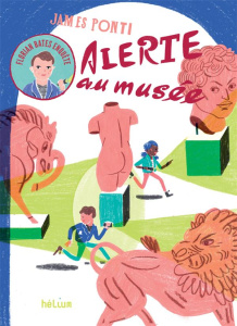 Florian Bates enquête Tome 1 : Alerte au musée - Ponti James ; Chartres Cécile