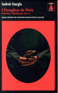 Melchior l'apothicaire Tome 4 : L'étrangleur de Pirita - Hargla Indrek ; Ollivry Jean-Pascal