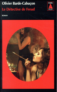 Le détective de Freud - Barde-Cabuçon Olivier