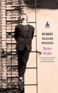 Ripley Bogle - Wilson Robert McLiam ; Matthieussent Brice