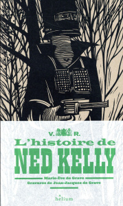L'histoire de Ned Kelly - Grave Marie-Eve de ; Grave Jean-Jacques de