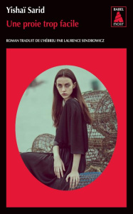 Une proie trop facile - Sarid Yishaï ; Sendrowicz Laurence