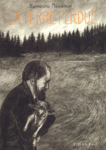 La terre perdue - Moisseinen Hanneriina ; Kinnunen Kirsi