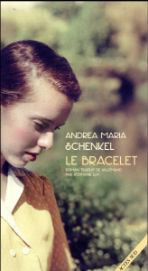 Le bracelet - Schenkel Andrea Maria ; Lux Stéphanie