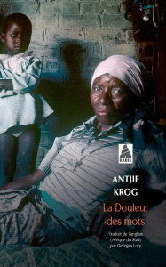 La douleur des mots - Krog Antjie ; Lory Georges