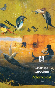 Acharnement - Larnaudie Mathieu