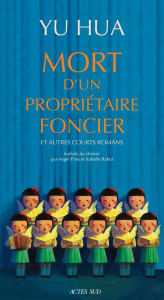 Mort d'un propriétaire foncier. Et autres courts romans - Yu Hua ; Rabut Isabelle ; Pino Angel