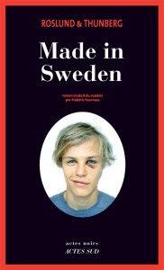 Made in Sweden - Roslund Anders ; Fourreau Frédéric