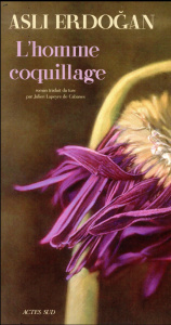 L'homme coquillage - Erdogan Asli ; Lapeyre de Cabanes Julien
