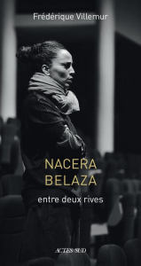 Nacera Belaza entre deux rives - Villemur Frédérique