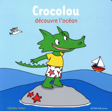 Crocolou : Crocolou découvre l'océan - Texier Ophélie
