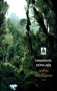 Le feu des origines - Dongala Emmanuel