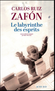 Le labyrinthe des esprits - Ruiz Zafon Carlos ; Vila Casas Marie