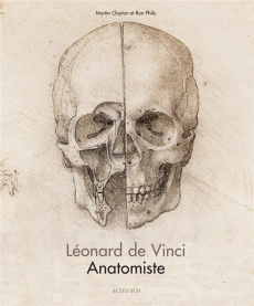 Léonard de Vinci. Anatomiste - Clayton Martin ; Philo Ron ; Piot Christine