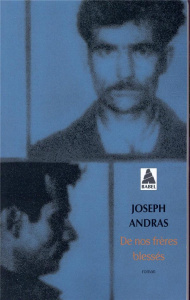 De nos frères blessés - Andras Joseph