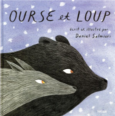 Ourse et loup - Salmieri Daniel ; Bourget Gilberte
