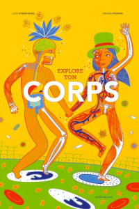 Explore ton corps - Streiff-Rivail Lucie ; Pfeiffer Virginie