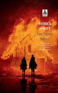 Les Frères Sisters - deWitt Patrick ; Aronson Emmanuelle ; Aronson Phil