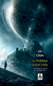 Le problème à trois corps Tome 1 - Liu Cixin ; Gaffric Gwennaël
