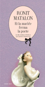 Et la mariée ferma la porte - Matalon Ronit ; Sendrowicz Laurence