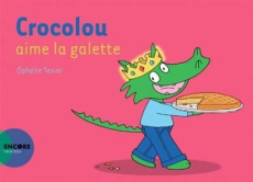 Crocolou : Crocolou aime la galette - Texier Ophélie
