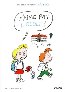Les petits tracas de Théo et Léa : J'aime pas l'école ! - MUZO