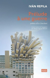 Prélude à une guerre - Repila Ivan ; Nguyen Béraud Margot ; Chevillard Er