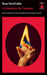 La Tendresse de l'assassin - Jahn Ryan David ; Hugon Vincent