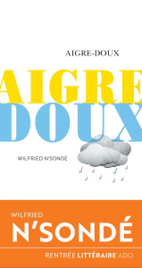 Aigre doux - N'Sondé Wilfried