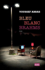 Bleu Blanc Brahms - Abbas Youssef