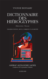 Dictionnaire des hiéroglyphes. 3e édition revue et corrigée - Bonnamy Yvonne ; Guilhou Nadine